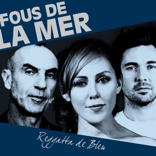 Cover for Fous De La Mer · Reggatta De Bleu (CD) (2011)