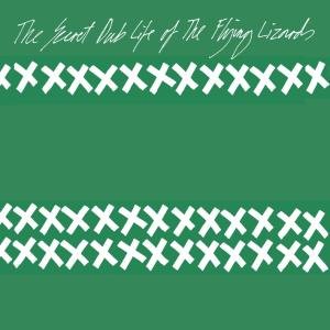 The Secret Dub Life Of The Flying Lizards - Flying Lizards - Musik - STAUBGOLD - 4050486024027 - 11. August 2023