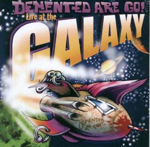 Live at the Galaxy - Demented Are Go - Musik - CRAZY LOVE - 4250019901027 - 3 november 2017