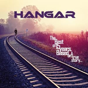 Cover for Hangar · The Best of 15 Years, Based on a True Story (CD) (2017)