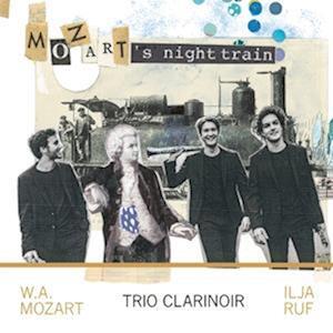 Cover for Trio Clarinoir · Mozarts Night Train (CD)