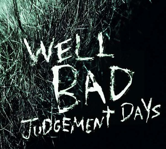 WellBad · Judgement Days (CD) (2015)