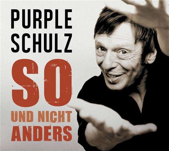 Cover for Purple Schulz · So Und Nicht Anders (CD) (2012)