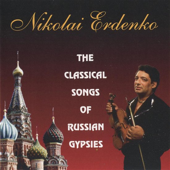 Cover for Nikolay Erdenko · The Classikal Songs Of Russian Gypsies (CD)