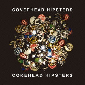 Cover for Cokehead Hipsters · Coverhead Hipsters (CD) [Japan Import edition] (2011)