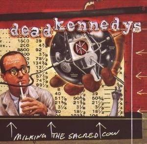 Cover for Dead Kennedys · Milking the Sacred Cow - Very Best of (CD) (2007)