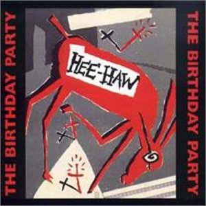Cover for Birthday Party the · Hee-haw (CD) (1999)