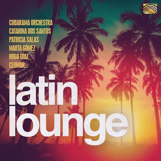 Latin Lounge - V/A - Muzyka - EULENSPIEGEL - 5019396291027 - 12 czerwca 2020