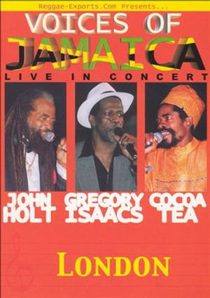 John Holt & Gregory Isaacs & Cocoa Tea · Voices Of Jamaica Live In Concert (DVD) (2022)