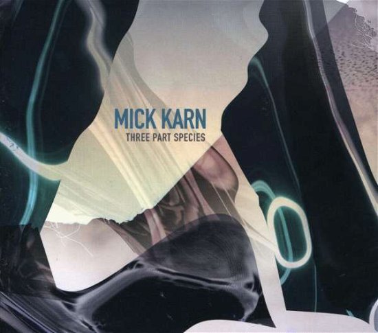 Three Part Species - Karn Mick - Musik - MK MUSIC - 5024545411027 - 20. Juni 2006
