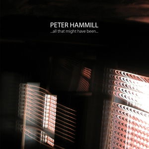 All That Might Have Been - Peter Hammill - Musik - FIE - 5024545705027 - 21 november 2014