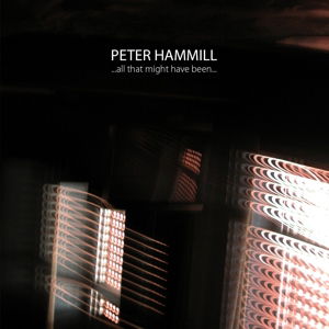 All That Might Have Been - Peter Hammill - Musik - FIE - 5024545705027 - 21. november 2014