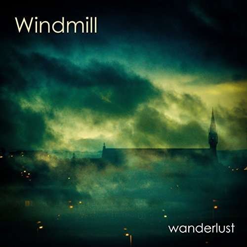 Cover for Windmill · Wanderlust (CD) (2016)