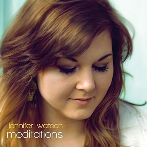 Cover for Jennifer Watson · Meditations (CD) (2013)