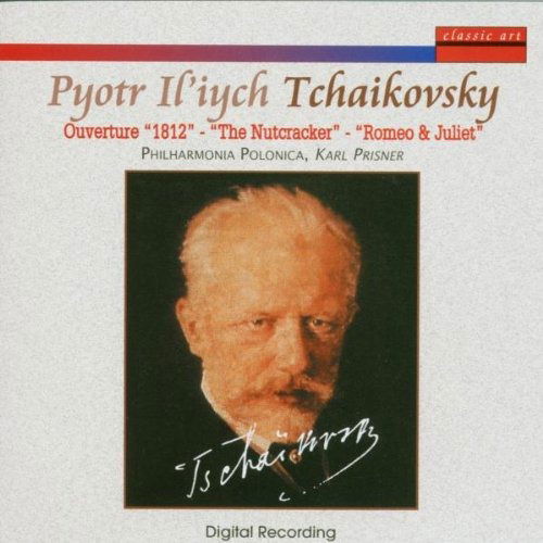 Ouverture ''1812'' Op. 49 / the Nutcracker Op. 71a - Ballet Suite / Romeo and J - Philharmonia Polonica / Prisner Karl - Musikk - CLASSIC ART - 5030240104027 - 10. august 1999