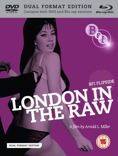 London In The Raw Dual Format - London in the Raw the Flipside Dual Format E - Elokuva - BFI - 5035673011027 - maanantai 24. lokakuuta 2011