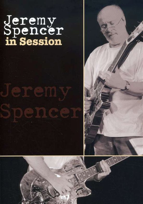 Cover for Jeremy Spencer · In Session (DVD) (2011)