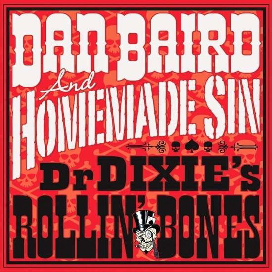 Dr Dixies Rollin' Bones - Dan & Homemade Sin Bair - Musiikki - SECRET RECORDS - 5036436088027 - maanantai 7. lokakuuta 2013