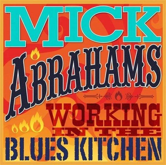 Cover for Mick Abrahams · Working In The Blues Kitchen (CD) (2014)
