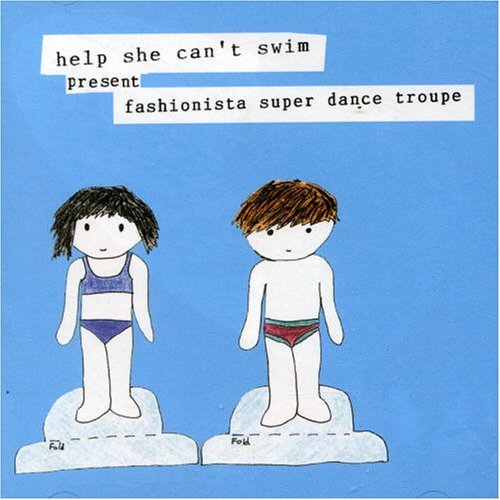 Help She Can't Swim · Fashionista Super Dance.. (CD) (2005)