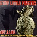 Cover for Stiff Little Fingers · Get a Life (CD) [Bonus Tracks edition] (2004)