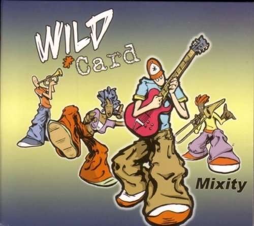 Mixity - Wild Card - Musik - CADIZ -TOP END RECORD - 5050693205027 - 12. August 2013