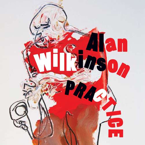 Cover for Alan Wilkinson · Practice (CD) (2011)