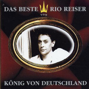 Konig Von Deutschland Das Beste Von Ri - Rio Reiser - Musique - SI / COLUMBIA - 5099747659027 - 15 avril 1994