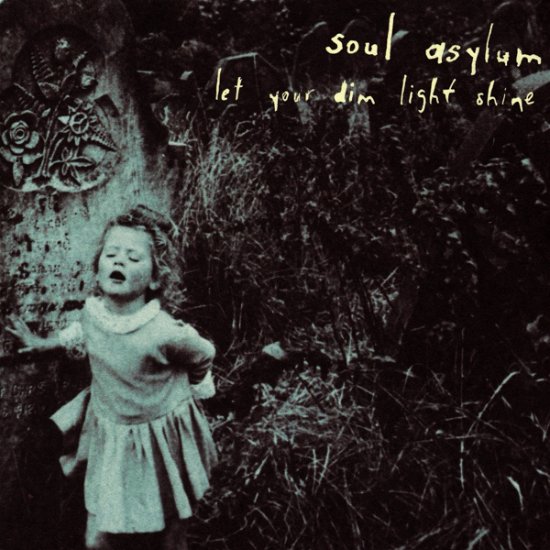 Let Your Dim Light Shine - Soul Asylum - Música - SONY MUSIC ENTERTAINMENT - 5099748032027 - 5 de abril de 2023