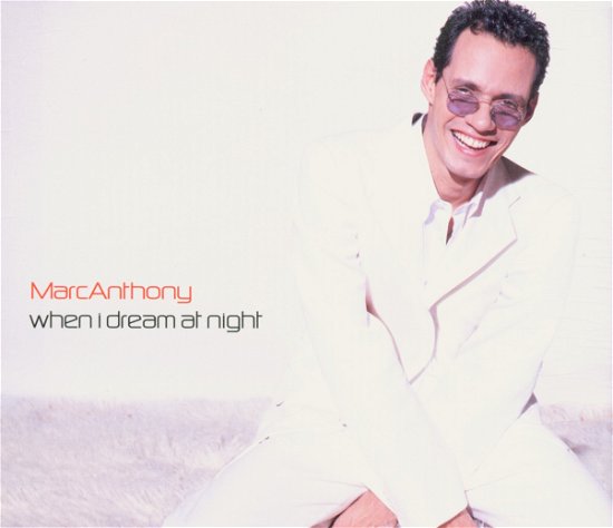 When I Dream At Night - Marc Anthony - Muziek - COLUMBIA - 5099766951027 - 11 januari 2008