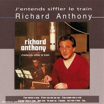 Cover for Richard Anthony · J'entends Siffler Le Train (CD) (2008)