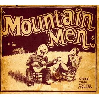 Spring Time Coming - Mountain men - Musik - ECHO - 5414939055027 - 15. juni 2010