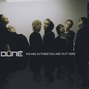 We Are in There, You Are out Here - Dúné - Música - LOCAL - 5709644075027 - 28 de maio de 2007