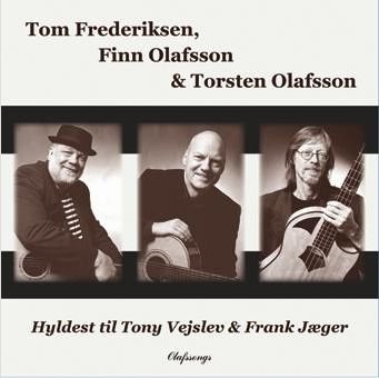 Cover for T. Frederiksen, F. Olafsson, T. Olafsson · Hyldest til Tony Vejslev &amp; Frank Jæger (CD) (2011)
