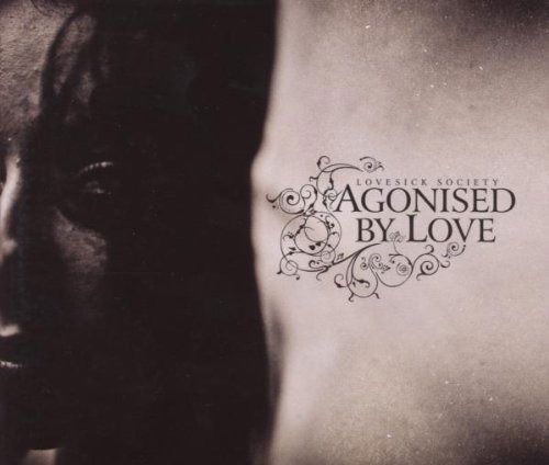 Cover for Agonised by Love · Lovesick Society (CD)