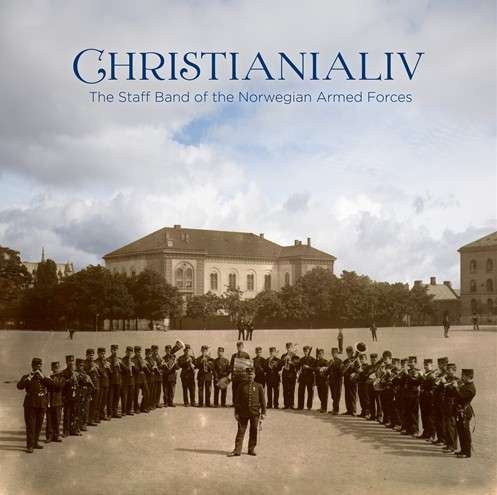 Cover for Svendsen / Staff Band of the Norwegian Armed Force · Christianaliv (Blu-ray Audio) (2015)