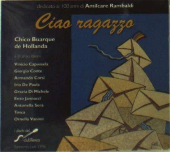 Ciao Ragazzo - Chico Buarque - Music - Ala Bianca Import - 8012855404027 - November 8, 2011