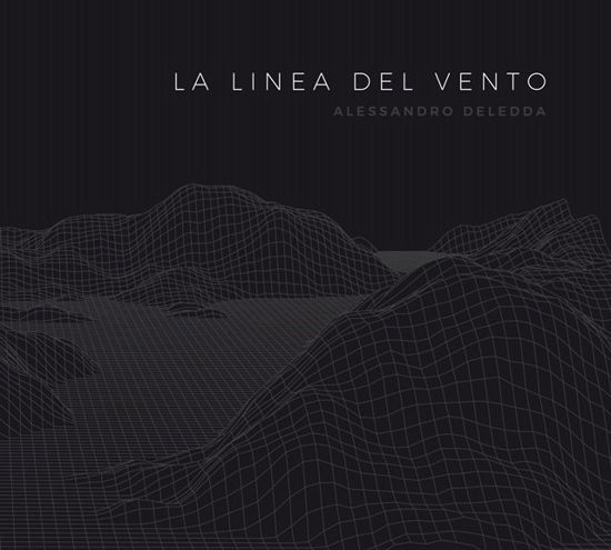 Cover for Alessandro Deledda · La Linea Del Vento (CD) (2021)