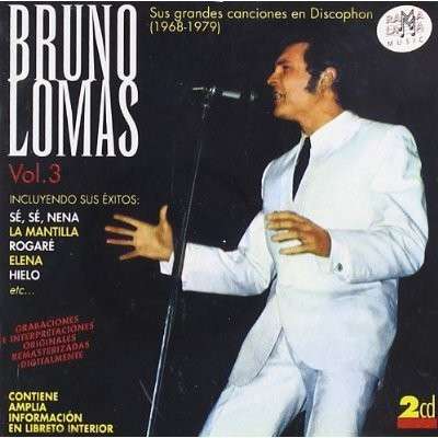 Cover for Bruno Lomas · Sus Grandes Grabaciones en Discophon Vol 3 (CD) (2017)