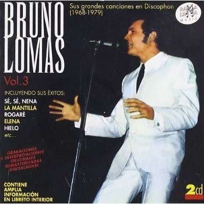 Cover for Bruno Lomas · Sus Grandes Grabaciones en Discophon Vol 3 (CD) (2017)