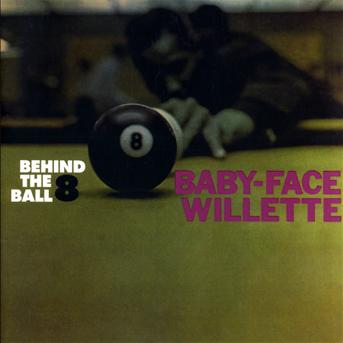 Cover for Baby Face Willette · Behind the 8 Ball (CD) (2008)