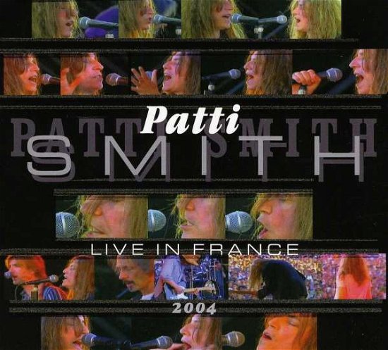 Cover for Patti Smith · Live in France 2004 (CD) [Digipak] (2011)