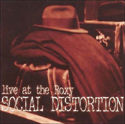 Cover for Social Distortion · Live at the Roxy (CD) (2007)