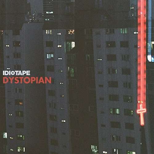 Cover for Idiotape · Dystopian (CD) (2017)