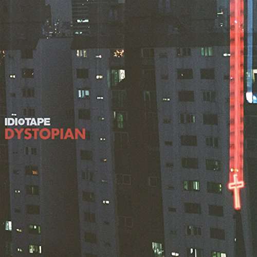 Dystopian - Idiotape - Musik - GENIE - 8809269508027 - 30. juni 2017