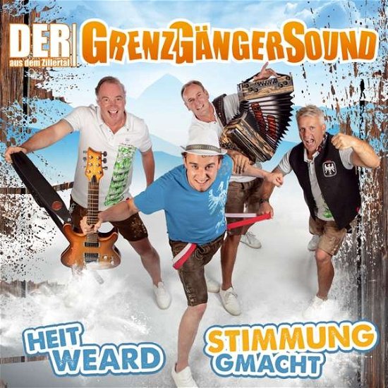 Cover for Grenzgängersound Der Aus Dem Zillertal · Heit Weard Stimmung Gmacht (CD) (2020)