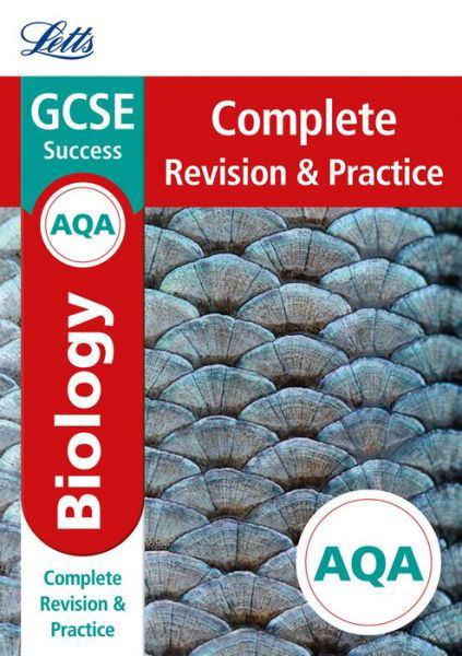 Cover for Letts GCSE · AQA GCSE 9-1 Biology Complete Revision &amp; Practice - Letts GCSE 9-1 Revision Success (Paperback Book) [Edition edition] (2017)