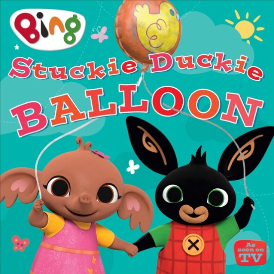 Cover for HarperCollins Children’s Books · Stuckie Duckie Balloon - Bing (Paperback Bog) (2023)