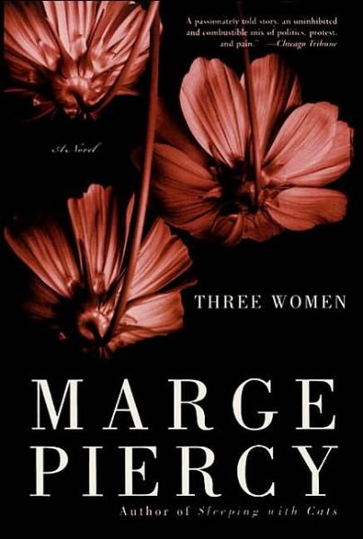 Cover for Marge Piercy · Three Women: a Novel (Taschenbuch) (2015)