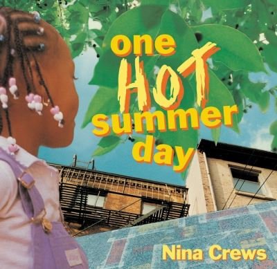 Cover for Nina Crews · One Hot Summer Day (Pocketbok) (2022)